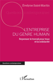 L'entreprise du genre humain - repenser le travail pour tous et la solidarité