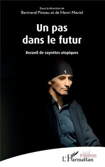 Un pas dans le futur - recueil de sayneètes utopiques