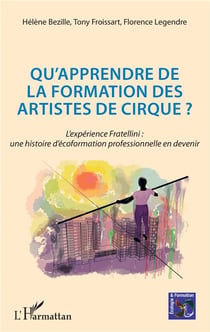 Qu'apprendre de la formation des artistes de cirque ? l'expérience Fratellini : une histoire d'écoformation professionnelle en devenir