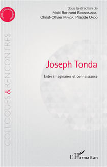 Joseph Tonda entre imaginaire et connaissance