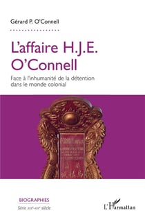 L'affaire H. J. E. O'Connell - face à l'inhumanité de la detention dans le monde colonial