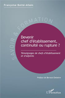 Devenir chef d'établissement, continuité ou rupture ?  témoignages de chefs d'etablissement et d'adjoints
