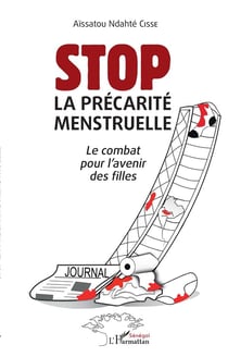 Stop, la précarité menstruelle : le combat pour l'avenir des filles