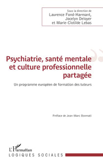 Psychiatrie, santé mentale et culture professionnelle partagée - un programme européen de formation des tuteurs