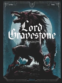 Lord Gravestone Tome 2 : les hauts-loups d'Alba