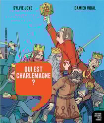 Histoire dessinée de la france n.5 - qui est charlemagne ? de pépin le bref à hugues capet