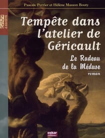 Tempête dans l'atelier de Géricault - le radeau de la méduse