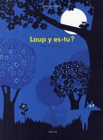 Loup y es-tu ? me vois-tu ?