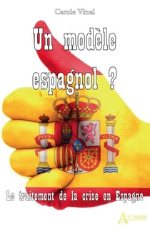 Un modèle espagnol ? le traitement de la crise en Espagne