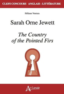 Sarah Orne Jewett : the country of the pointed firs