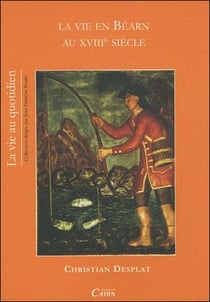 La vie en Béarn au XVIIIe siècle