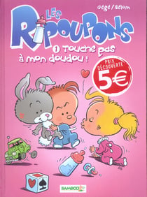Les Ripoupons t.1 - touche pas à mon doudou !