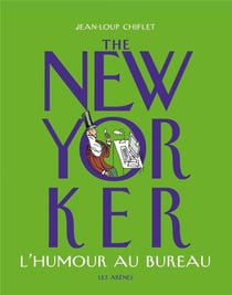The New Yorker : L Humour Au Bureau