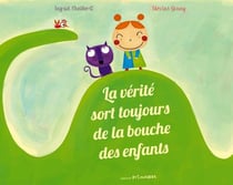 La vérité sort toujours de la bouche des enfants