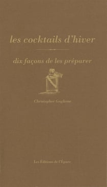 Dix façons de le préparer : les cocktails d'hiver