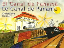 Le canal de Panama / el canal de Panamà