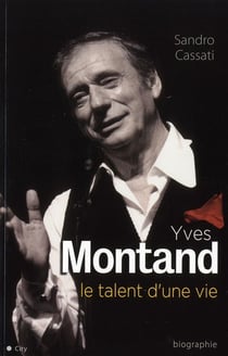 Yves montand, le talent d'une vie