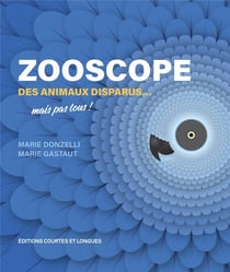 Zooscope Tome 2 : des animaux disparus... mais pas tous !