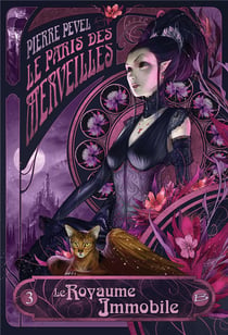 Le Paris des merveilles Tome 3 : le royaume immobile
