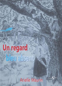 UN REGARD BLEU ABSENT