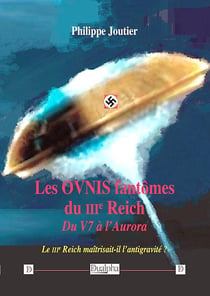 Les ovnis fantômes du IIIe Reich : du V7 à l'aurora