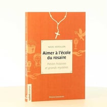 Aimer à l'école du rosaire - petites histoires et grands mystères