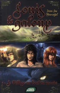 Louis le galoup t.1 - le village au bout du monde