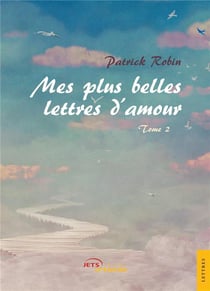 Mes plus belles lettres d'amour t.2