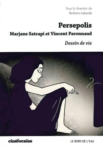 Persepolis, Vincent Paronnaud et Marjane Satrapi - dessin de vie