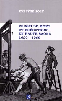 Peines de mort et exécutions en Haute-Saône : 1629-1969