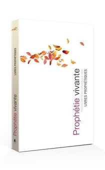 Prophétie vivante - transcription dynamique des livres prophétiques