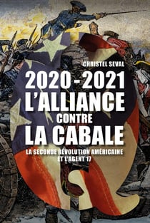 2020-2021 l'alliance contre la Cabale : la seconde révolution américaine et l'agent 17