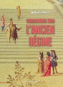 Variations sur l'Ancien Régime