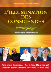 L'illumination des consciences - témoignage