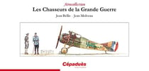 Les chasseurs de la Grande Guerre