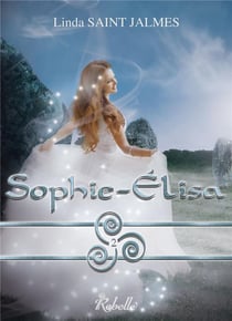 LA SAGE DES ENFANTS DES DIEUX : 2 - SOPHIE ELISA