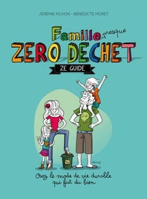 Famille presque zéro déchet : Ze guide