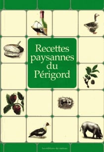 RECETTES PAYSANNES : du Périgord