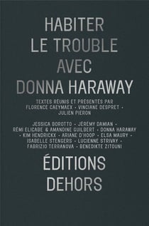Habiter le trouble avec Donna Haraway