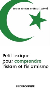 Petit Lexique Pour Comprendre L'Islam Et L'Islamisme