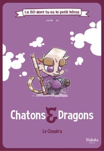 Chatons et dragons - le choukra