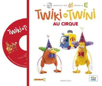 TWIKI ET TWINI AU CIRQUE