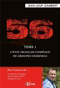 56 - tome 1 : l'Etat français complice de groupes criminels