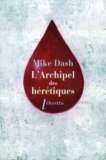 L'archipel des hérétiques : la terifiante