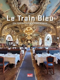 Le Train Bleu : Un restaurant emblématique