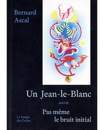 Un Jean-le-Blanc - Pas même le bruit initial