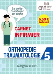 ORTHOPEDIE TRAUMATOLOGIE CARNET INFIRMIER 5
