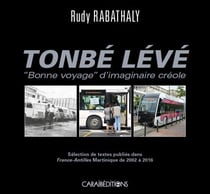 Tonbé Lévé - "Bonne voyage" d'imaginaire créole