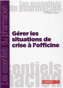 Gérer les situations de crise à l'officine