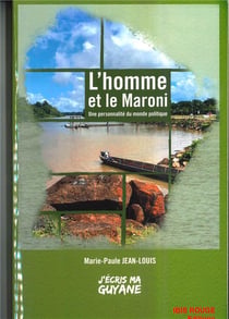 L' Homme et le Maroni : Une personnalité du monde politique